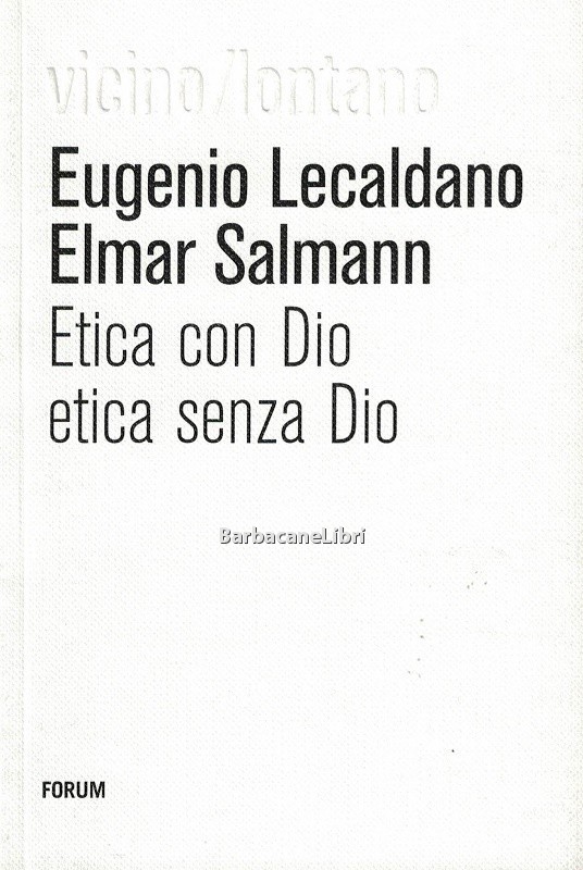 Etica con Dio, etica senza Dio