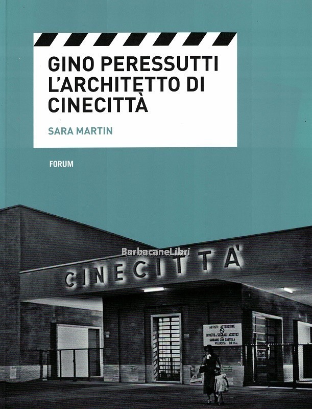 Gino Peressutti: l'architetto di Cinecittà