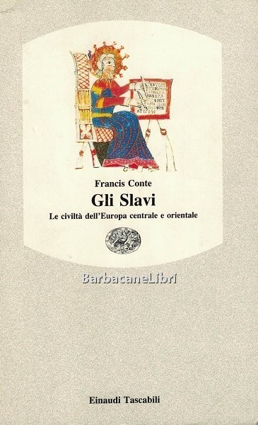 Gli Slavi. Le civiltà dell'Europa centrale e orientale