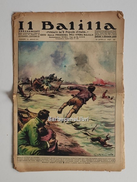 Il Balilla. Numero 16, Anno XV. 16 aprile 1937. Fondato …