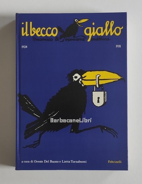 Il becco giallo. Dinamico di opinione pubblica. 1924/1931