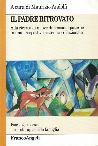 Il padre ritrovato. Alla ricerca di nuove dimensioni paterne in …