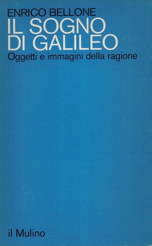 Il sogno di Galileo. Oggetti e immagini della ragione
