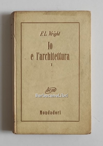 Io e l'architettura (vol. I)