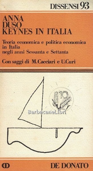 Keynes in Italia. Teoria economica e politica economica in Italia …