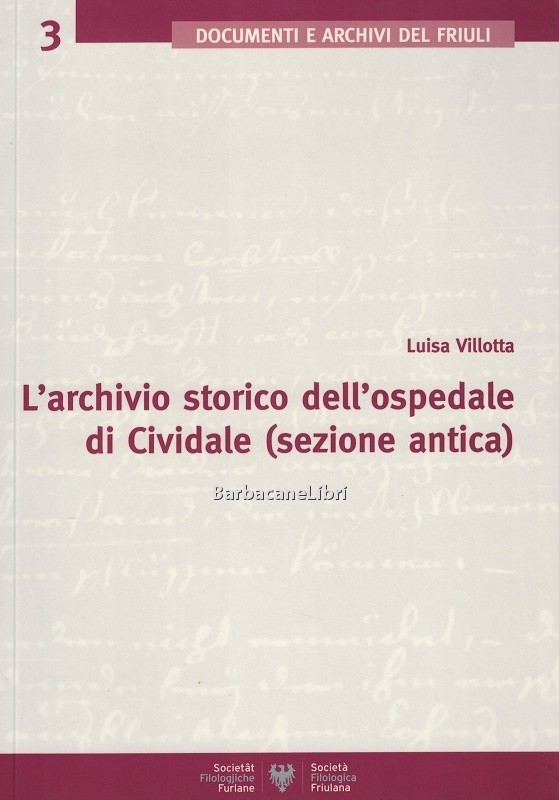 L'archivio storico dell'ospedale di Cividale (sezione antica)