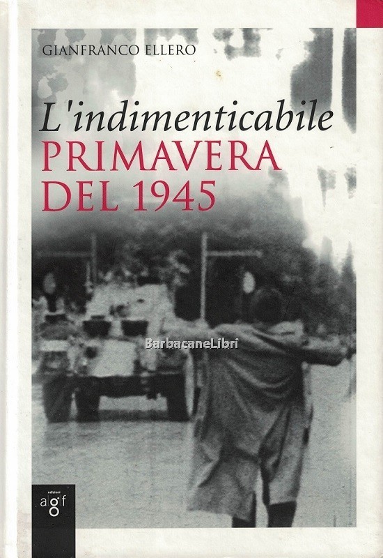 L'indimenticabile primavera del 1945
