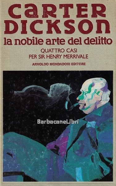 La nobile arte del delitto. Quattro casi per Sir Henry …