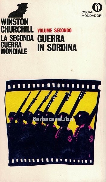 La seconda guerra mondiale. Volume secondo. Guerra in sordina