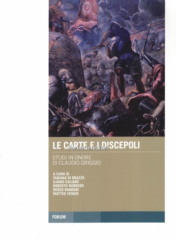 Le carte e i discepoli. Studi in onore di Claudio …