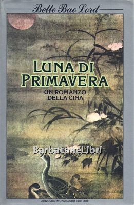 Luna di Primavera. Un romanzo della Cina