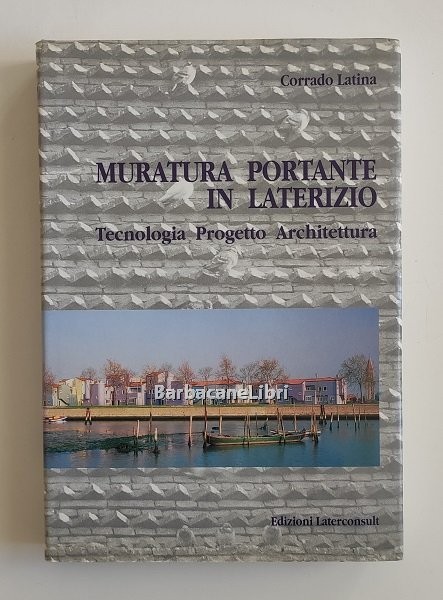 Muratura portante in laterizio. Tecnologia Progetto Architettura