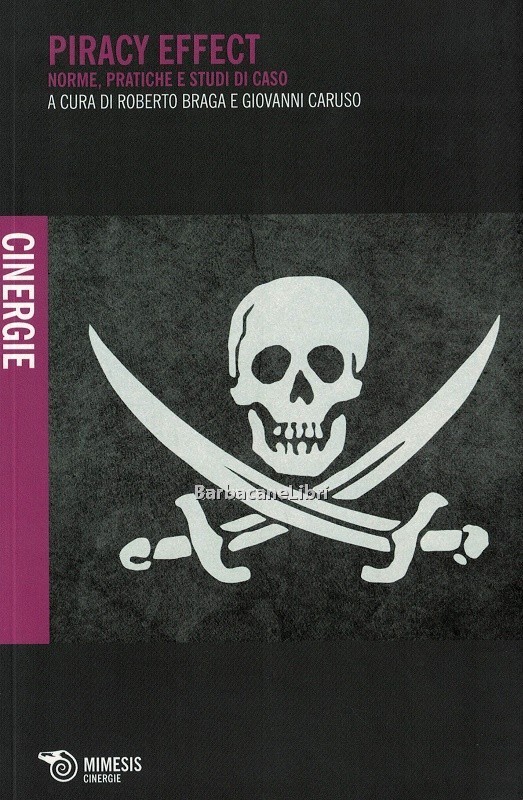 Piracy Effect. Norme, pratiche e studi di caso