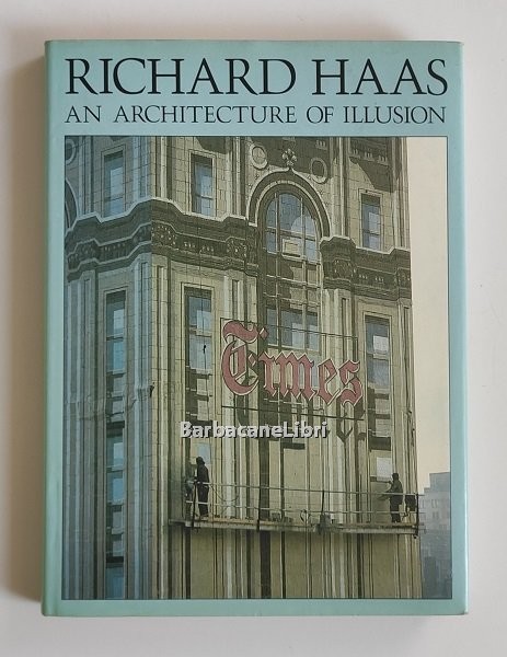 Richard Haas: an architecture of illusions