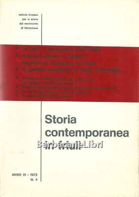 Storia contemporanea in Friuli Numero 4 - anno III / …