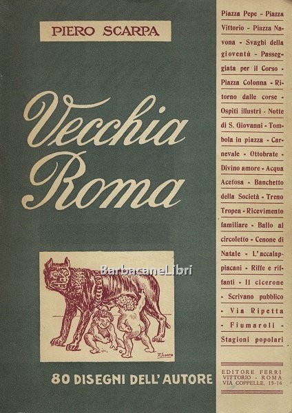 Vecchia Roma. Scene di vita nell'urbe dell'anteguerra