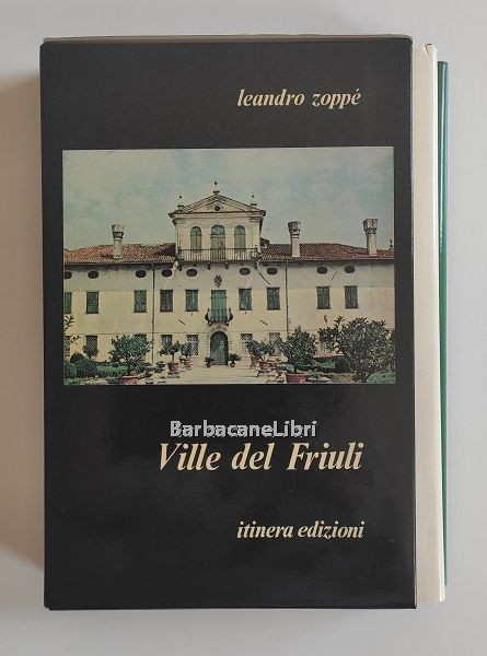 Ville del Friuli. Castelli del Friuli e della Venezia Giulia