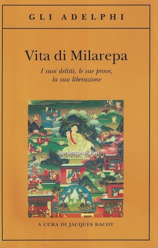 Vita di Milarepa. I suoi delitti, le sue prove, la …