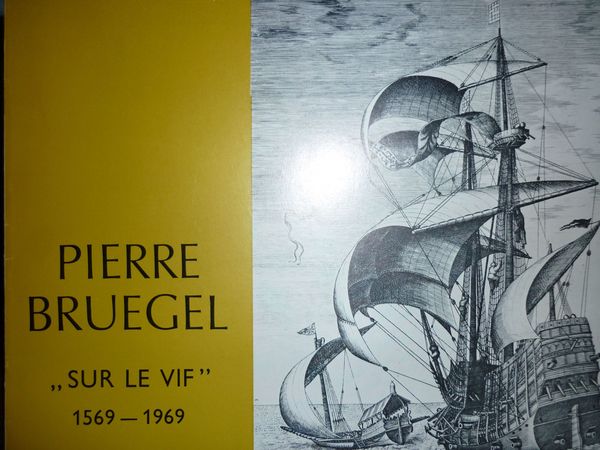 Pierre Bruegel "Sur Le Vif" 1569-1969