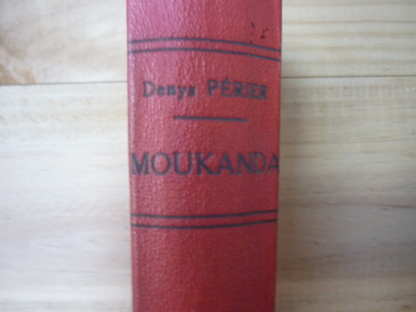 Moukanda. Choix de lectures sur le Congo et quelques régions …