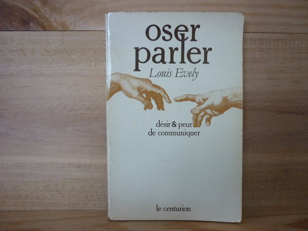 Oser parler - désir & peur de communiquer