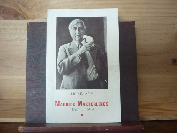 Hommage à Maurice Maeterlinck 1862 - 1949