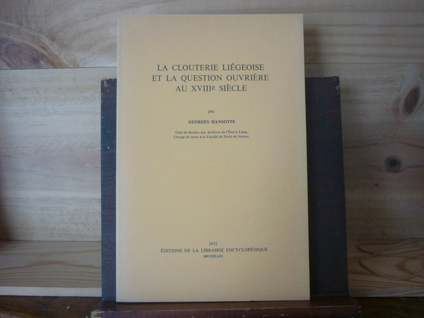 La clouterie liègeoise et la question ouvrière au XVIIIè siècle