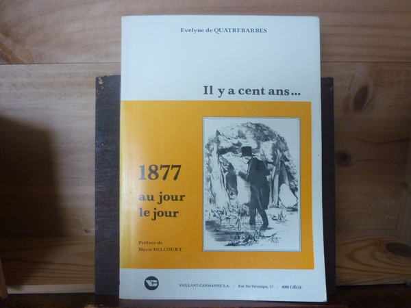 Il y a cent ans . 1877 au jour le …