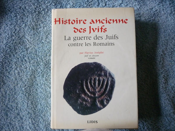 Histoire ancienne des Juifs & la guerre des Juifs contre …