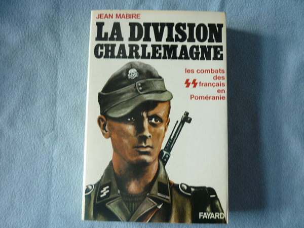 La division Charlemagne. Les combats des SS français en Poméranie