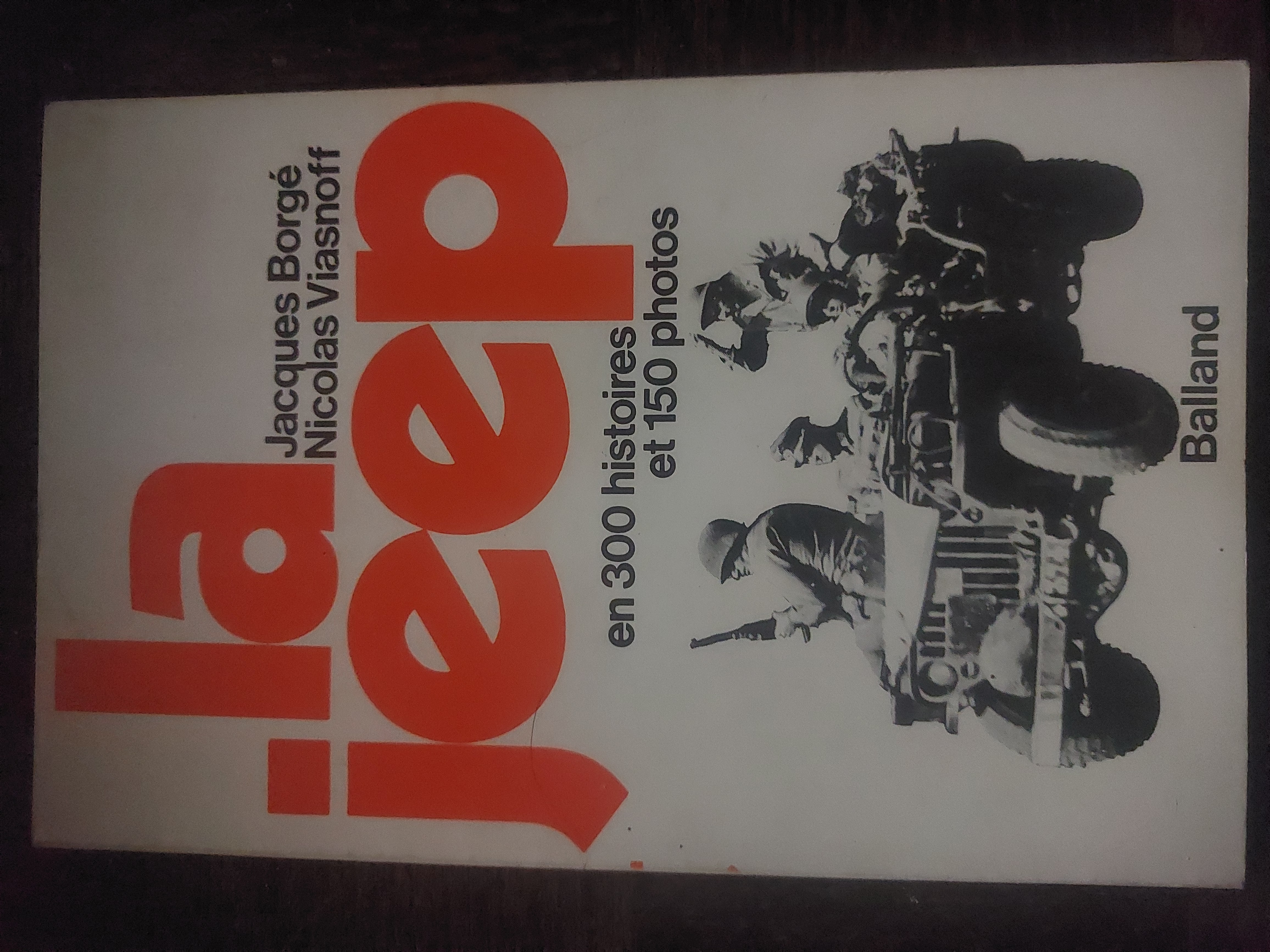 La Jeep en 300 histoires et 150 photos