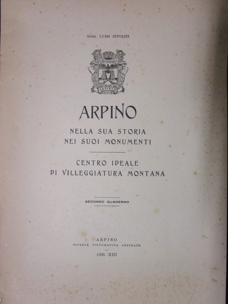 Ippoliti, Arpino. Nella sua storia. Nei suoi monumenti. Centro ideale …