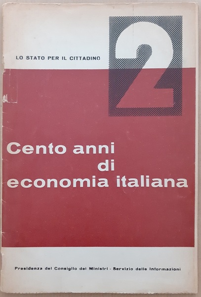 Cento anni di economia italiana, a cura dell'On. Ferrari Aggradi