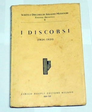 A. Mussolini, I discorsi (1928-1931)