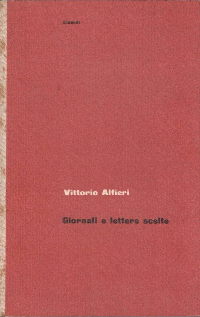 Alfieri, Giornali e lettere scelte