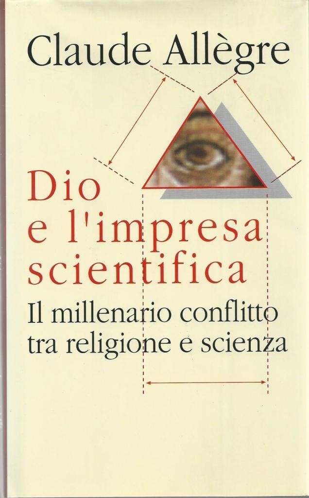 Allègre, Dio e l’impresa scientifica