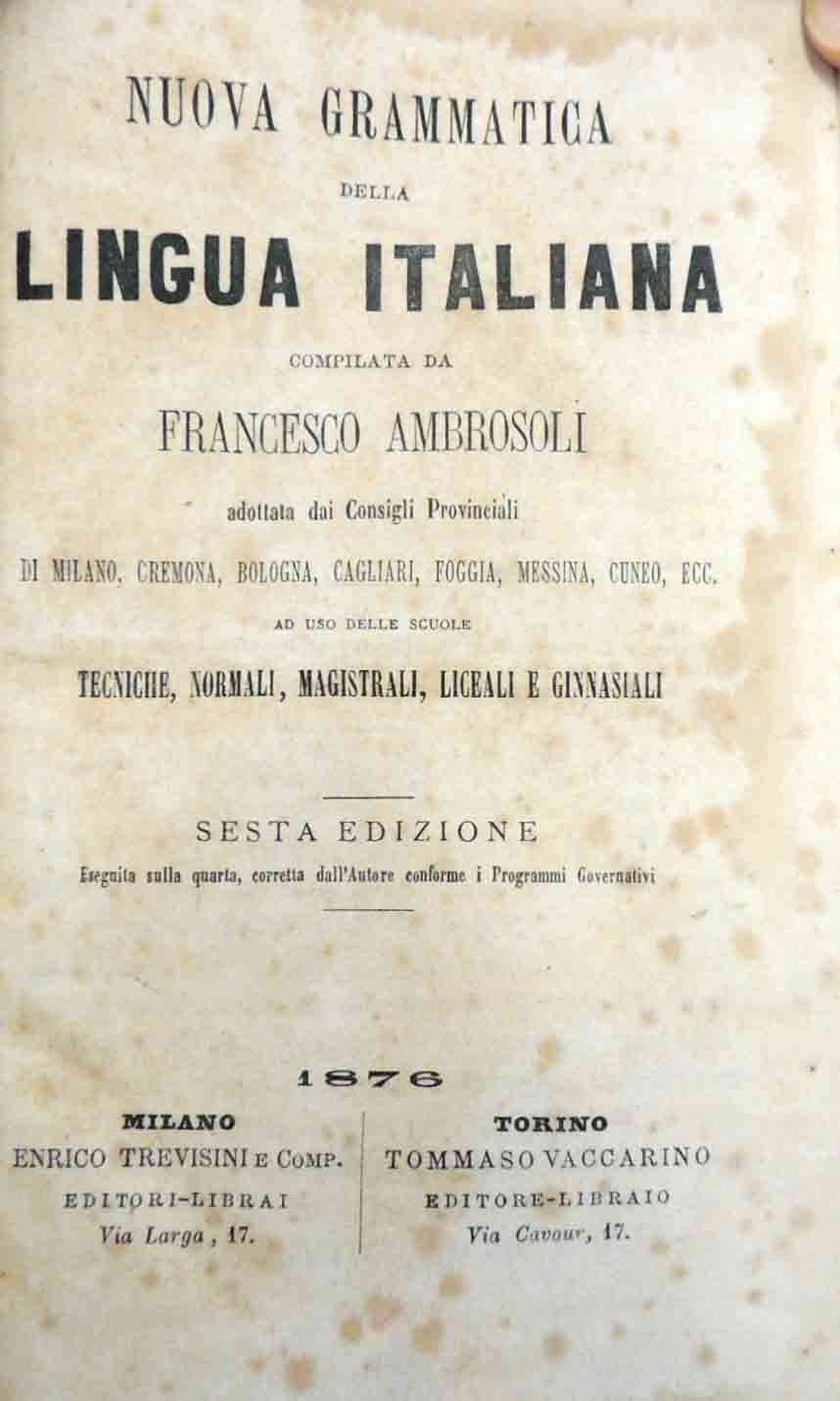 Ambrosoli, Nuova grammatica della lingua italiana + Mascarelli, Borgogno, Trattato …