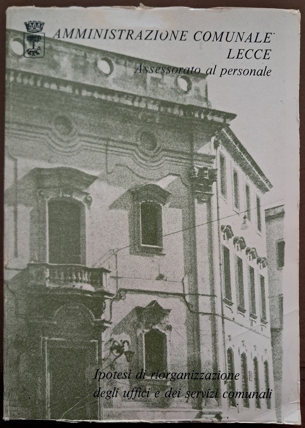 Amm. Comunale di Lecce, Ipotesi di riorganizzazione degli uffici e …