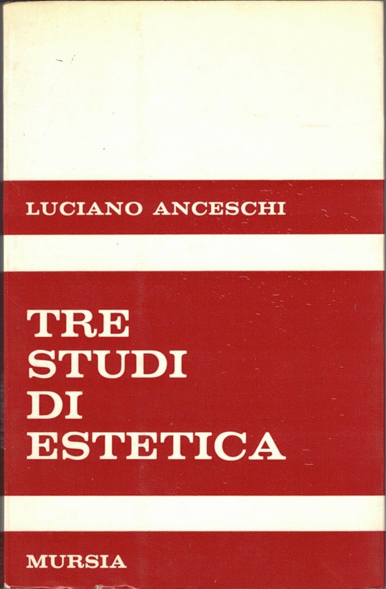 Anceschi, Tre studi di estetica