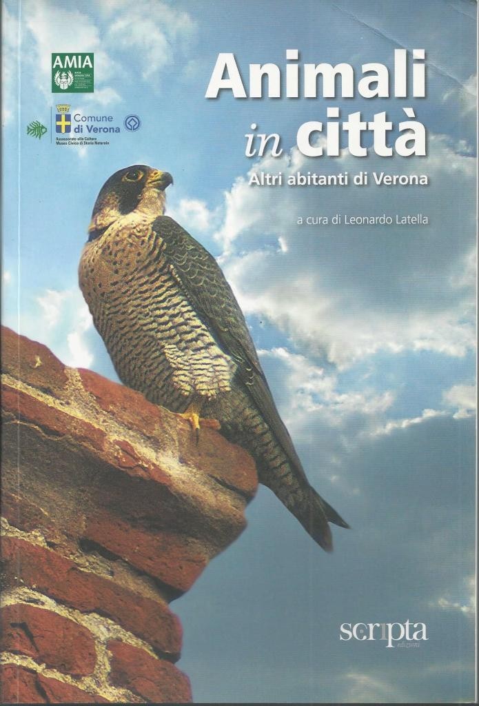 Animali in città. Altri abitanti di Verona, a cura di …