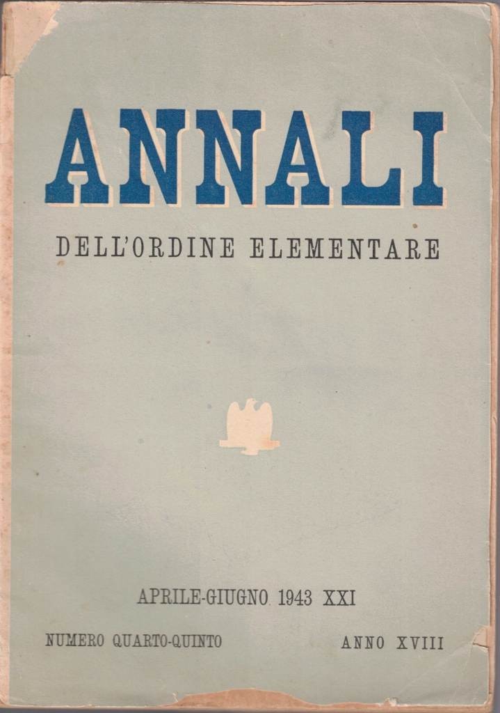 Annali dell’Ordine Elementare, a. XVIII, n. 4-5, aprile-giugno 1943