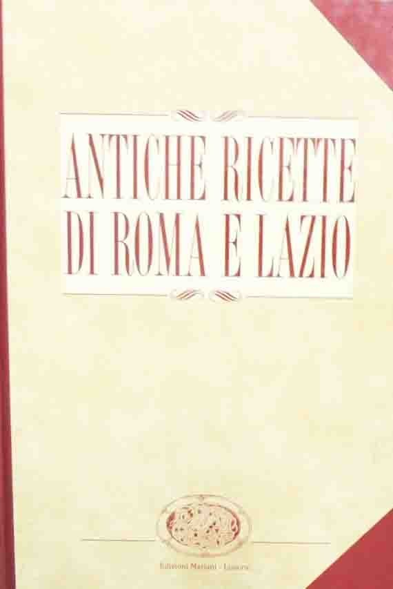 Antiche ricette di Roma e del Lazio