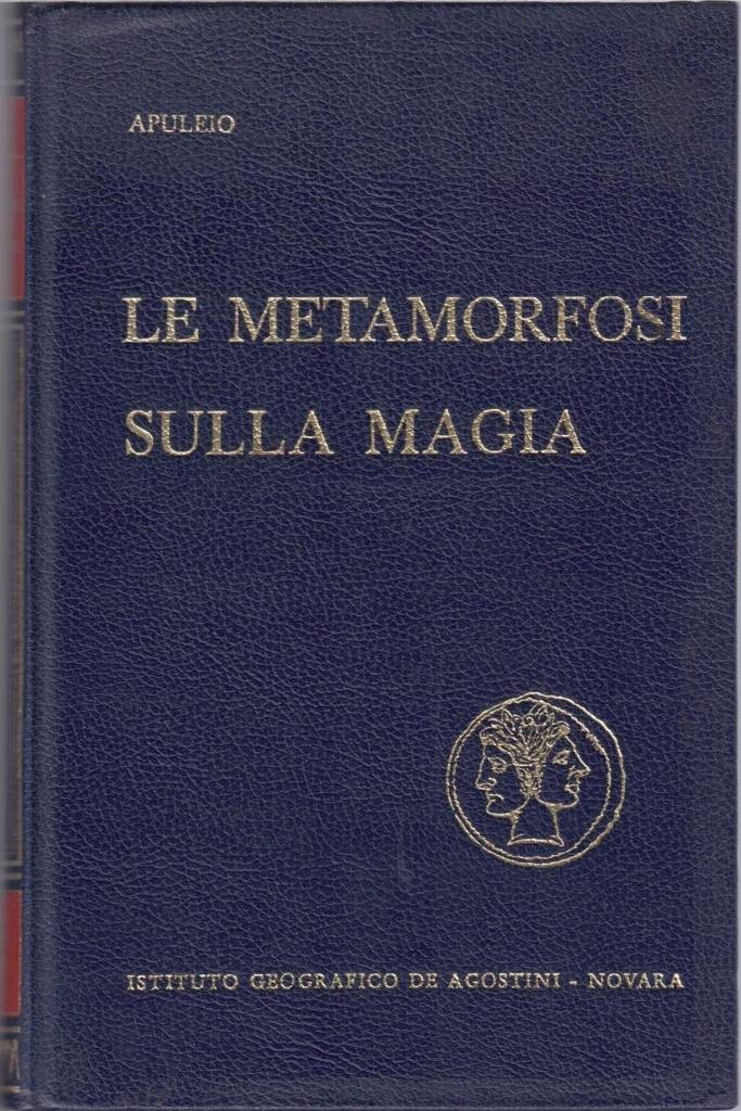 Apuleio, Le metamorfosi (L’asino d’oro) – Sulla magia e in …