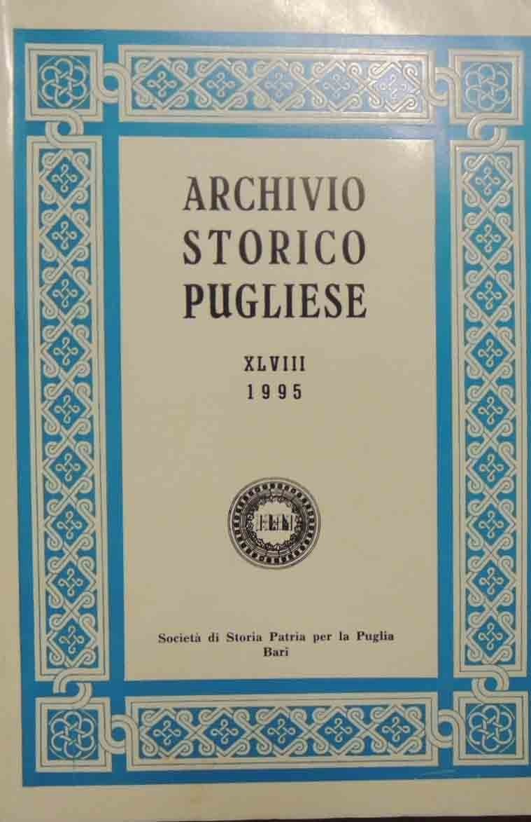 Archivio storico pugliese, a. XLVIII, fasc. I-IV, gennaio-dicembre 1995