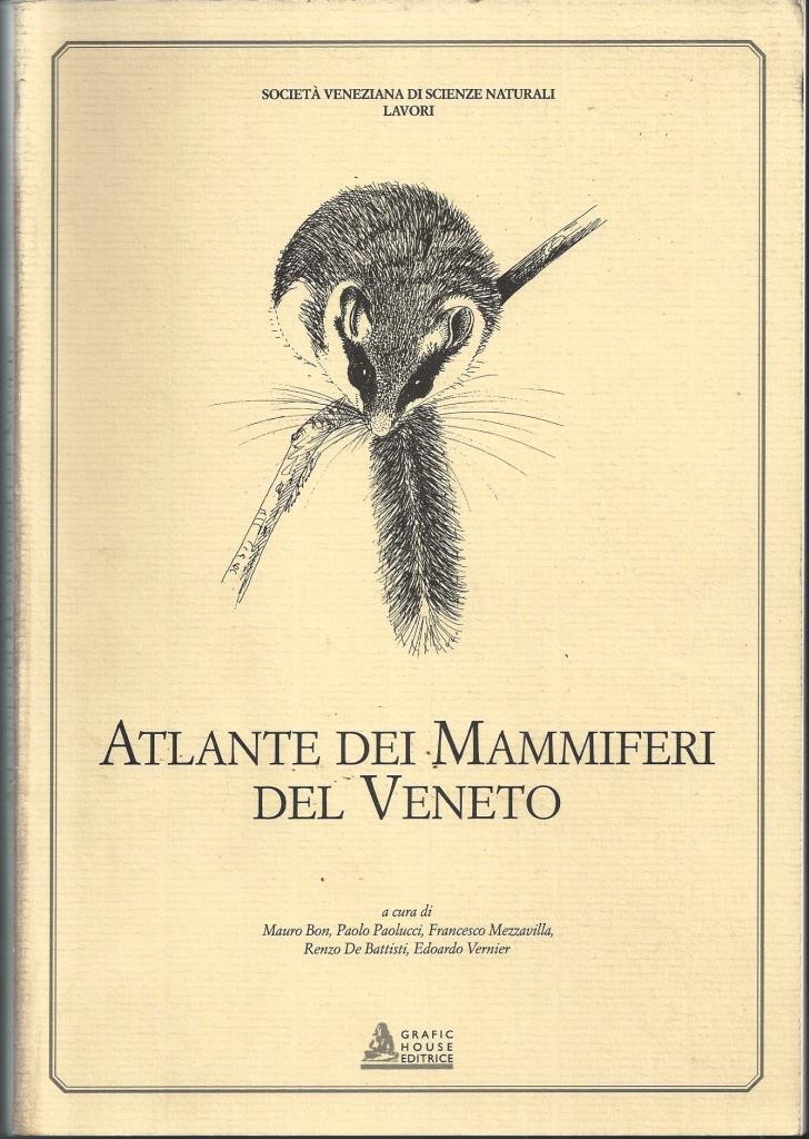 Atlante dei mammiferi del Veneto, a cura di M. Bon …