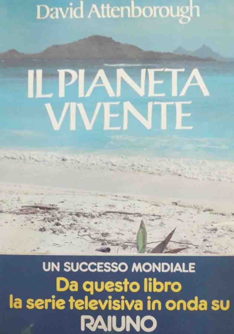Attenborough, Il pianeta vivente. Un ritratto della terra