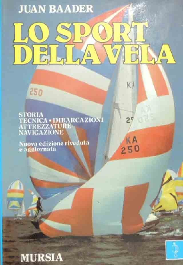 Baader, Lo sport della vela. Storia, tecnica, imbarcazioni, attrezzatura, navigazione