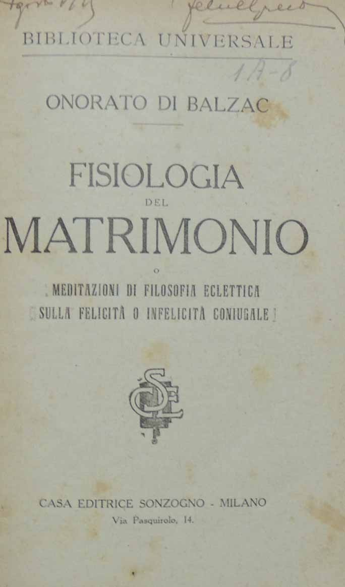 Balzac, Fisiologia del matrimonio o Meditazionidi filosofia eclettica sulla felicità …