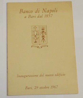 Banco di Napoli a Bari dal 1857. Inaugurazione del nuovo …