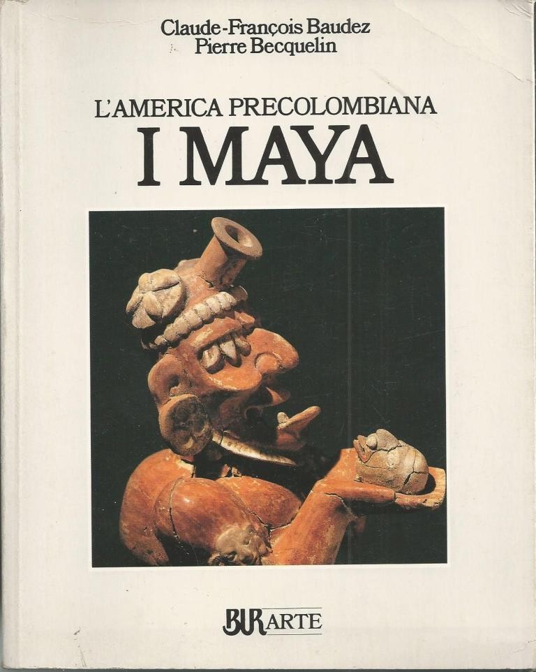 Baudez, Becquelin, I Maya